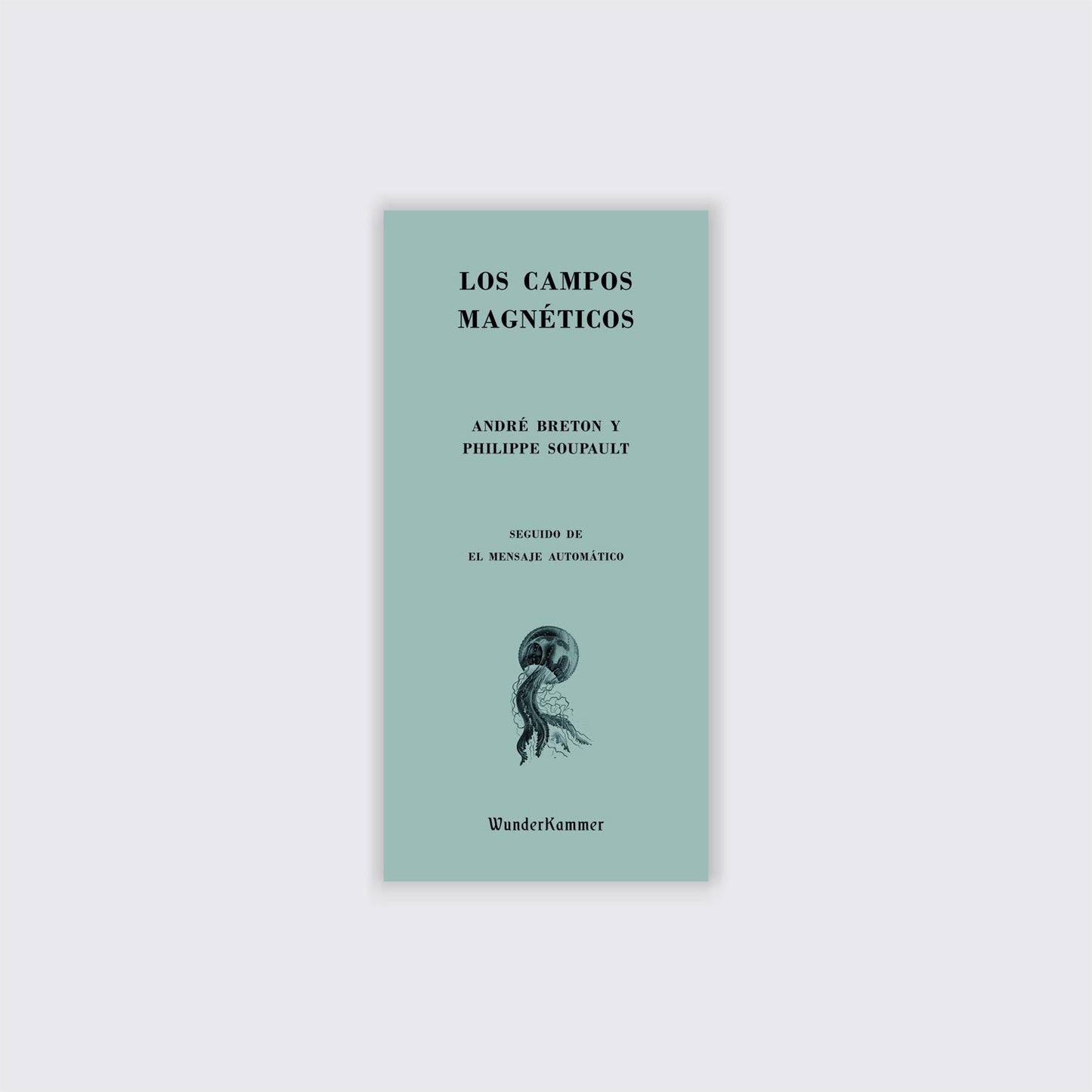 LIBRO / LOS CAMPOS MAGNÉTICOS. André Breton, Philippe Soupault