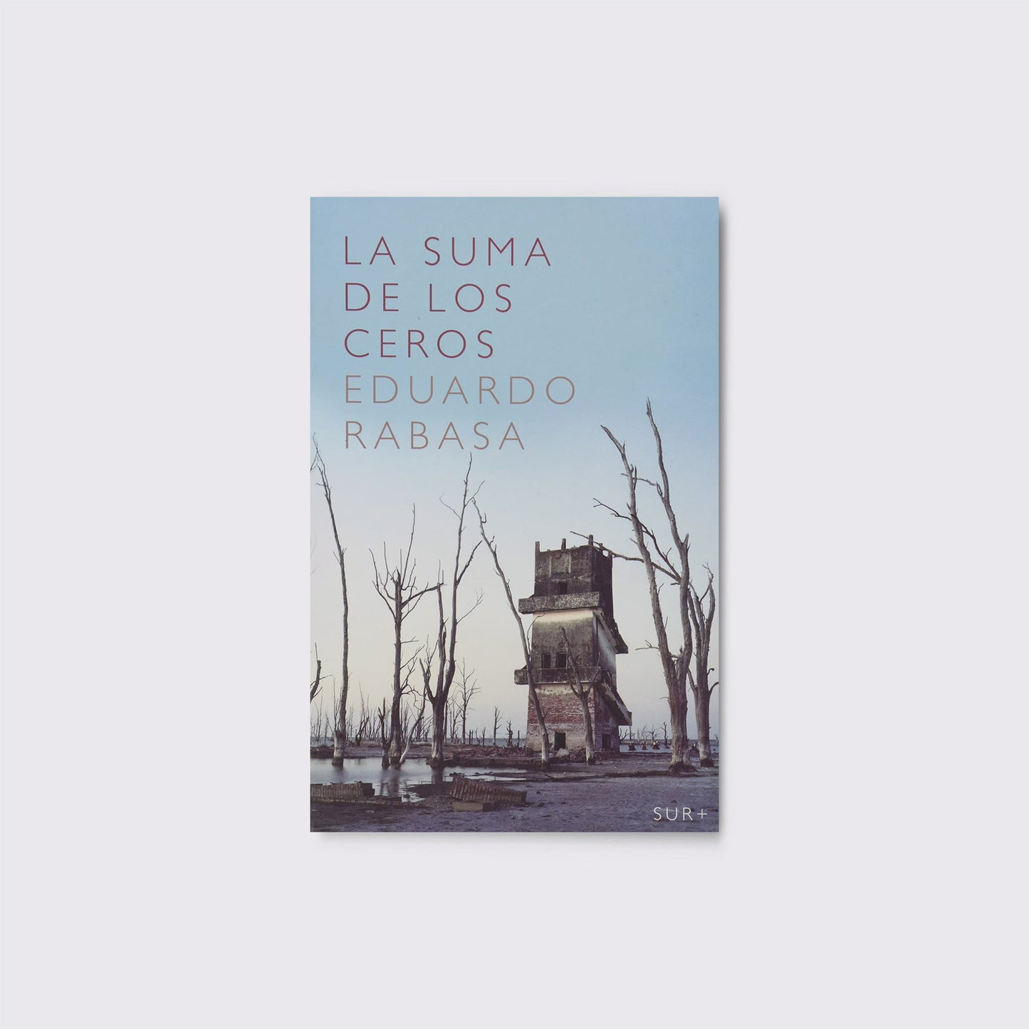LIBRO / LA SUMA DE LOS CEROS. Eduardo Rabasa
