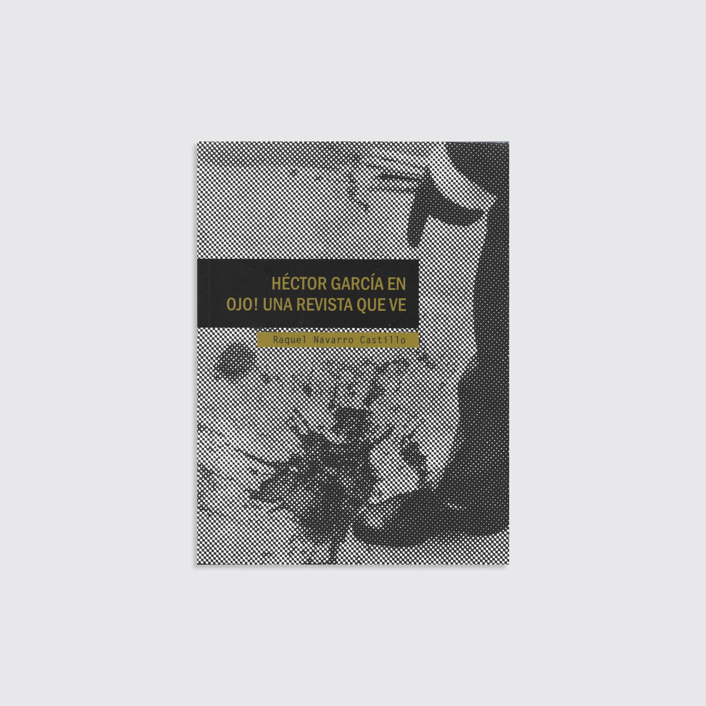 LIBRO / EN OJO!. Hector García