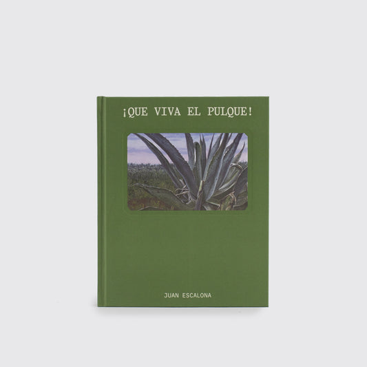 LIBRO / ¡QUÉ VIVA EL PULQUE! Juan Escalona