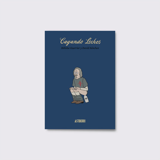 LIBRO / CAGANDO LECHES. Héloise Guerrier