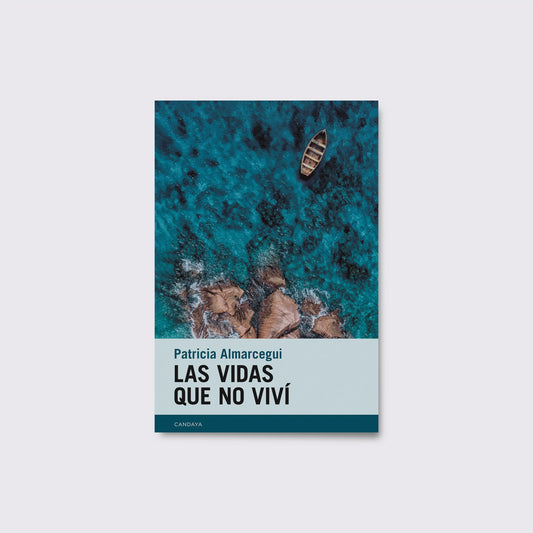 LIBRO / LAS VIDAS QUE NO VIVÍ. Patricia Almarcegui