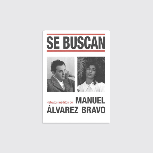 LIBRO / SE BUSCAN. Manuel Álvarez Bravo