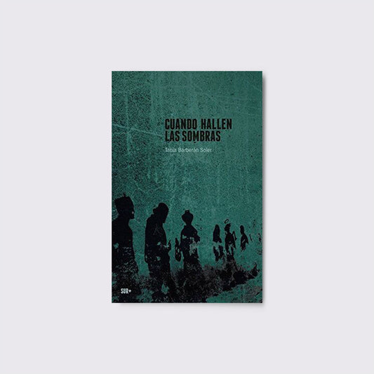 LIBRO / CUANDO HALLEN LAS SOMBRAS. Tania Barberán Soler