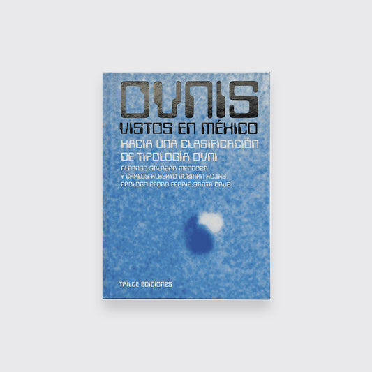 LIBRO / OVNIS VISTOS EN MÉXICO. Alfonso Salazar Mendoza